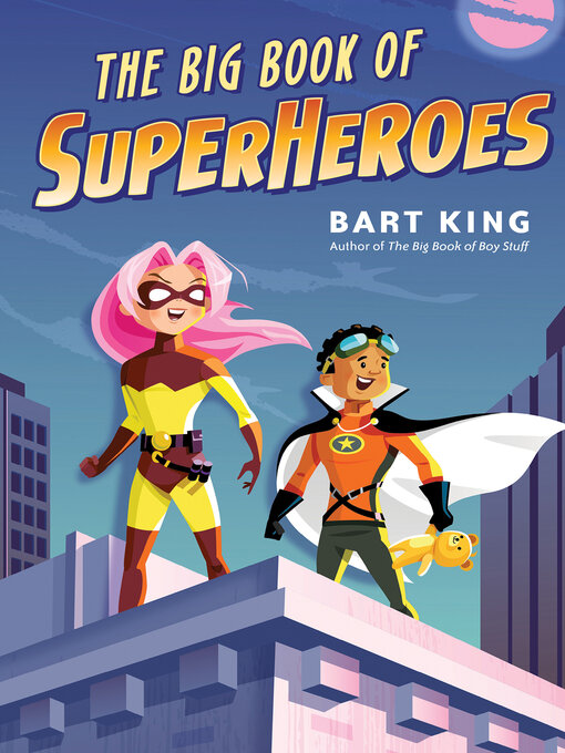 Title details for The Big Book of Superheroes by Bart King - Available